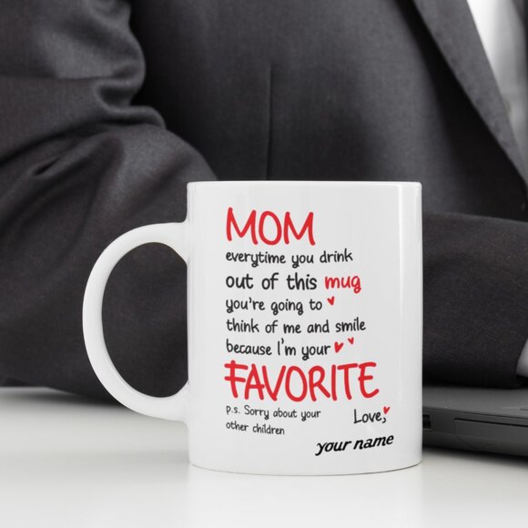Funny 11oz White Mug for Mom - I'm Your Favorite Mug - Personalized Mug - Picture 4 of 4